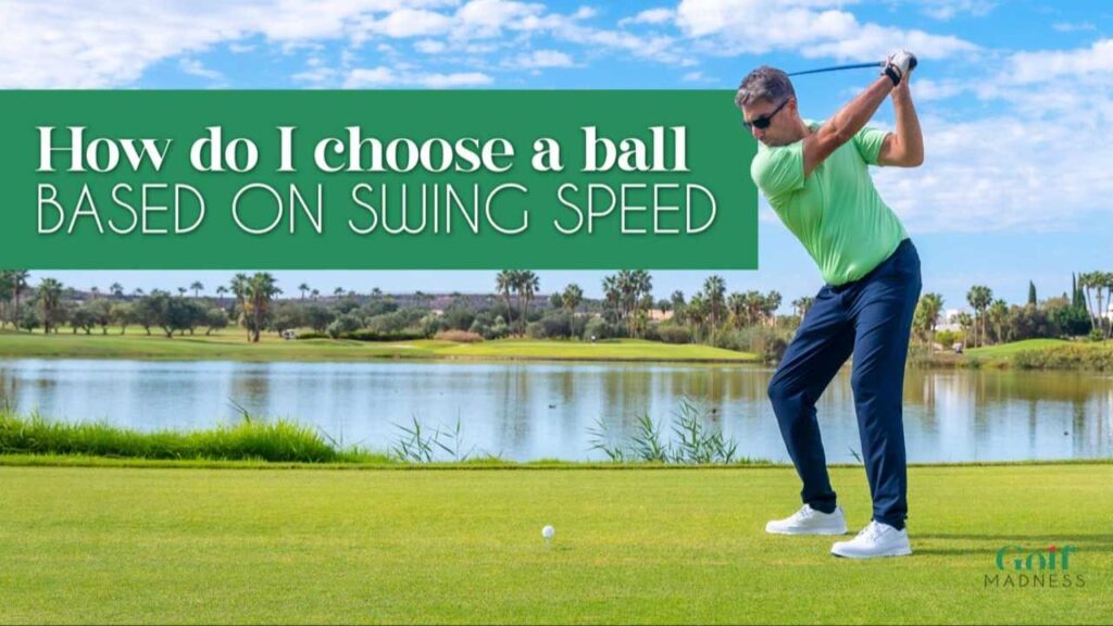 how do i choose the right golf ball for my swing speed
